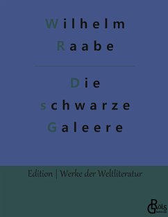 Die schwarze Galeere - Raabe, Wilhelm