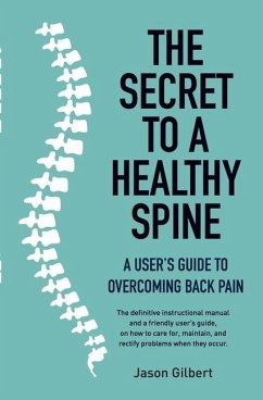 The Secret to a Healthy Spine - Gilbert, Jason
