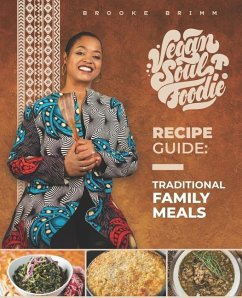 Vegan Soul Foodie Recipe Guide: Traditional Meals - Brimm, Brooke