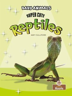 Super Cute Reptiles - Culliford, Amy
