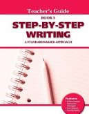 Step by Step Writing: Teacher's Manual Bk. 3