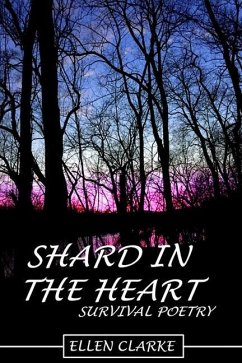 Shard in the Heart - Clarke, Ellen Sue; Clarke, Gandalf B