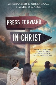 Press Forward in Christ - Greenwood, Christopher; Mason, Mark