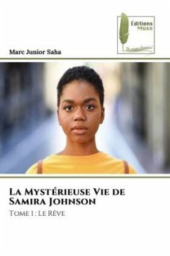 La Mystérieuse Vie de Samira Johnson - Saha, Marc Junior