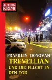 Trevellian und die Flucht in den Tod: Action Krimi (eBook, ePUB)