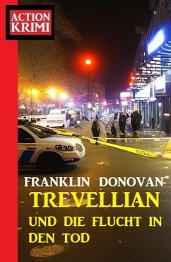 Trevellian und die Flucht in den Tod: Action Krimi (eBook, ePUB) - Donovan, Franklin