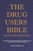 The Drug Users Bible [Extended Edition]: Harm Reduction, Risk Mitigation, Personal Safety