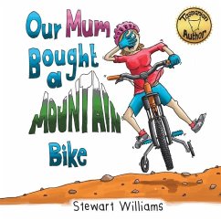 Our Mum Bought a Mountain Bike - Williams, Stewart
