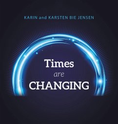 Times Are Changing - Jensen, Karin Bie; Jensen, Karsten Bie