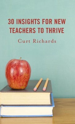 30 Insights for New Teachers to Thrive - Richards, Curt