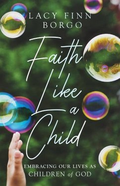Faith Like a Child - Borgo, Lacy Finn