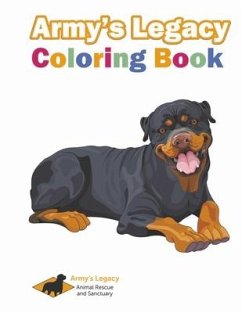 Army's Legacy Coloring Book: Army's Legacy Animal Rescue's First Coloring Book - O'Brien, Jennifer