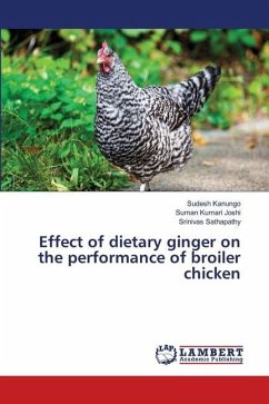 Effect of dietary ginger on the performance of broiler chicken - Kanungo, Sudesh;Joshi, Suman Kumari;Sathapathy, Srinivas