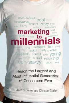 Marketing to Millennials - Fromm, Jeff; Garton, Christie