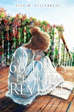 66 Days to Personal Revival: A Daily Study of Isaiah - Villarreal, Lisa M.