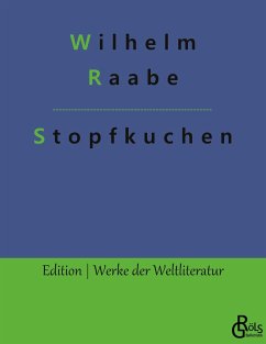 Stopfkuchen - Raabe, Wilhelm