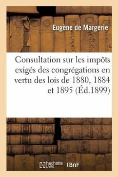 Cover Consultation sur les impôts exigés des congrégations en vertu des lois des 28 décembre 1880