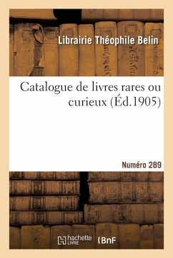 Cover Catalogue de livres rares ou curieux. Numéro 289