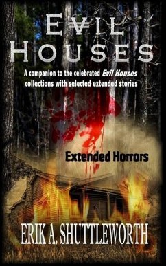 Evil Houses: Extended Horrors - Shuttleworth, Erik A.