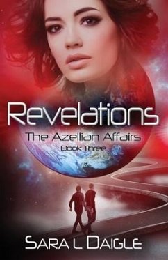 Revelations: The Azellian Affairs Book Three - Daigle, Sara L.