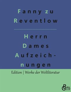 Herrn Dames Aufzeichnungen - zu Reventlow, Fanny