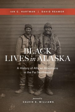 Black Lives in Alaska - Hartman, Ian C; Reamer, David