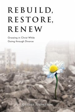 Rebuild, Restore, Renew - Thompson, Gladys