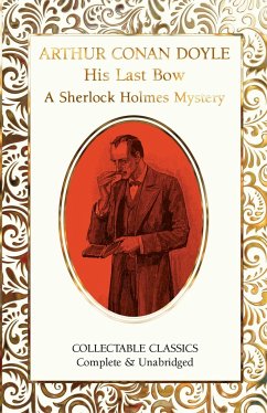 His Last Bow (A Sherlock Holmes Mystery) - Conan Doyle, Sir Arthur