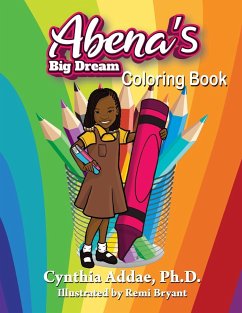 Abena's Big Dream Coloring Book - Addae, Cynthia
