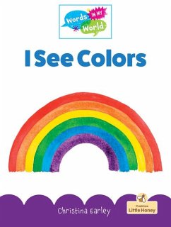 I See Colors - Earley, Christina