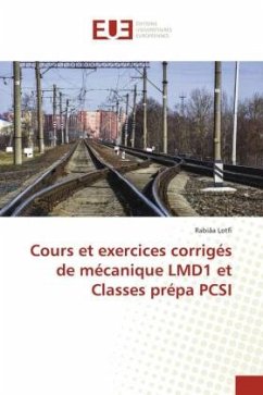 Cours et exercices corrigés de mécanique LMD1 et Classes prépa PCSI - Lotfi, Rabiâa