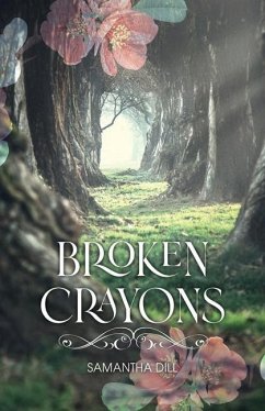 Broken Crayons - Dill, Samantha