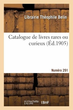 Cover Catalogue de livres rares ou curieux. Numéro 291