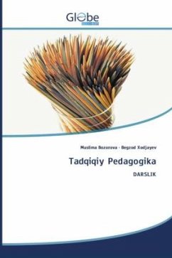 Tadqiqiy Pedagogika - Bozorova, Muslima;Xodjayev, Begzod