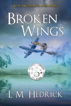 Broken Wings: Terror, intrigue, and murder laced with romance - Hedrick, L. M.