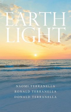 Earth Light - Terranella, Naomi; Terranella, Donald; Terranella, Ronald