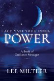 Activate Your Inner Power: A Book of Guidance Messages