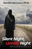 Silent Night, Unholy Night - Refugee Stories