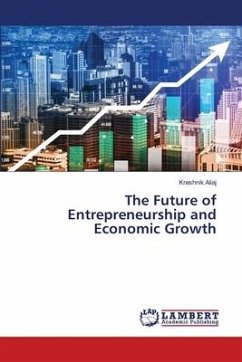 The Future of Entrepreneurship and Economic Growth