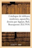 Catalogue de tableaux modernes, aquarelles, dessins par Appian, Bail, Beauquesne