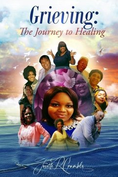 Grieving: The Journey to Healing - Crumble, Josette R.