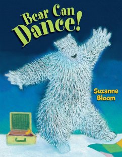Bear Can Dance! - Bloom, Suzanne