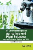 The Latest Technologies in Agriculture and Plant Sciences: Improved Techniques, Methods, and Yields