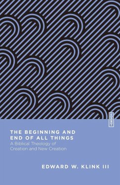 Beginning and End of All Things - Klink, Edward W