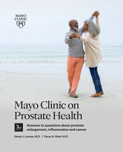 Mayo Clinic on Prostate Health, 3rd Edition - Lomas, Derek J.; Shah, Paras H.