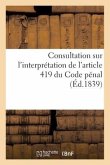 Consultation sur l'interprétation de l'article 419 du Code pénal