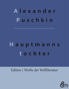 Die Hauptmannstochter - Puschkin, Alexander