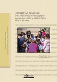 Dinámicas de grupo : una propuesta psicopedagógica para niños, niñas y adolescentes de 6 a 18 años