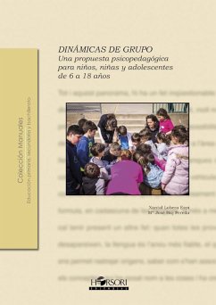Dinámicas de grupo : una propuesta psicopedagógica para niños, niñas y adolescentes de 6 a 18 años - Buj Pereda, María José; Lobera Espí, Xantal