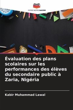Évaluation des plans scolaires sur les performances des élèves du secondaire public à Zaria, Nigéria - Lawal, Kabir Muhammad